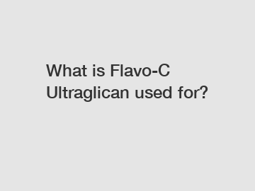 What is Flavo-C Ultraglican used for?