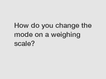 How do you change the mode on a weighing scale?