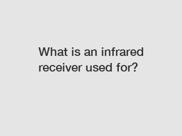 What is an infrared receiver used for?