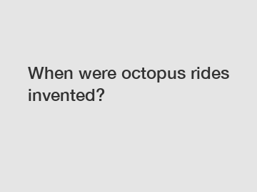 When were octopus rides invented?