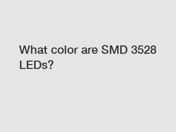 What color are SMD 3528 LEDs?