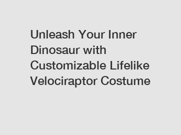 Unleash Your Inner Dinosaur with Customizable Lifelike Velociraptor Costume