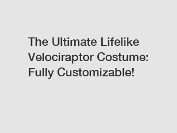 The Ultimate Lifelike Velociraptor Costume: Fully Customizable!