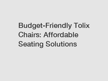 Budget-Friendly Tolix Chairs: Affordable Seating Solutions