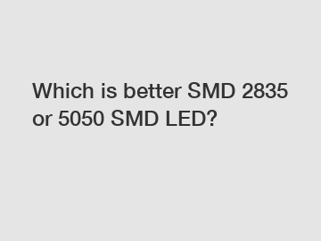 Which is better SMD 2835 or 5050 SMD LED?