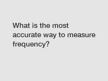 What is the most accurate way to measure frequency?