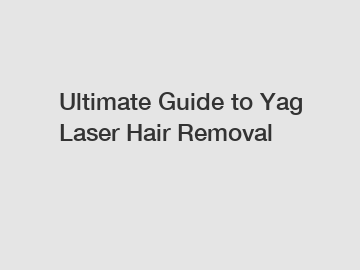 Ultimate Guide to Yag Laser Hair Removal