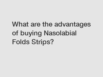 What are the advantages of buying Nasolabial Folds Strips?