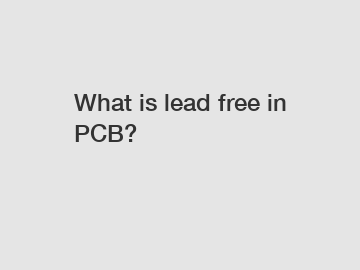 What is lead free in PCB?