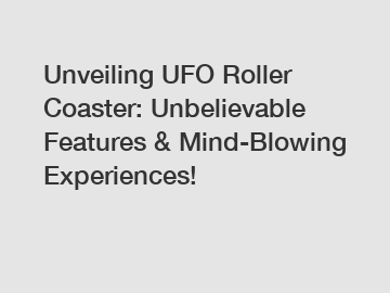 Unveiling UFO Roller Coaster: Unbelievable Features & Mind-Blowing Experiences!