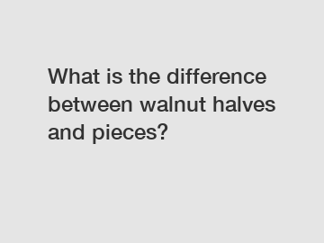What is the difference between walnut halves and pieces?
