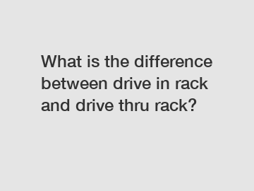 What is the difference between drive in rack and drive thru rack?