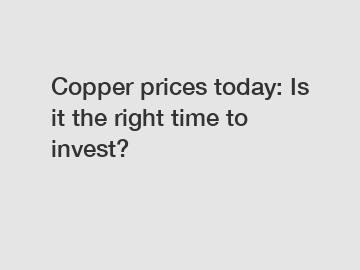 Copper prices today: Is it the right time to invest?